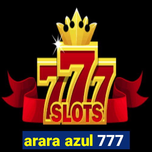 arara azul 777